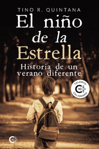 El niño de la Estrella: Historia de un verano diferente El niño de la Estrella: Historia de un verano diferente von Caligrama