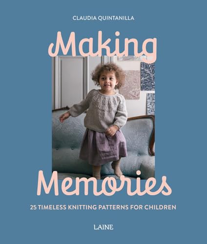 Making Memories: 25 Timeless Knitting Patterns for Children von Hardie Grant Books