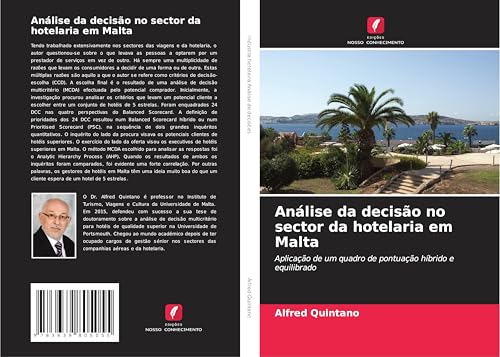 Análise da decisão no sector da hotelaria em Malta: Aplicação de um quadro de pontuação híbrido e equilibrado von VDM Verlag