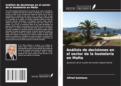Análisis de decisiones en el sector de la hostelería en Malta: Aplicación de un cuadro de mando integral híbrido von VDM Verlag