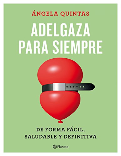 Adelgaza para siempre : de forma fácil, saludable y definitiva (No Ficción) von Editorial Planeta