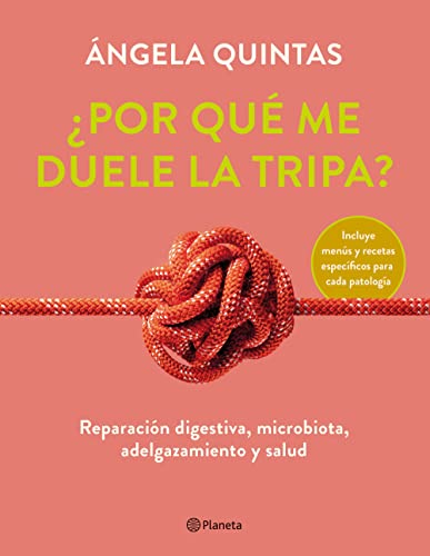 ¿Por qué me duele la tripa?: Reparación digestiva, microbiota, adelgazamiento y salud (No Ficción) von Editorial Planeta