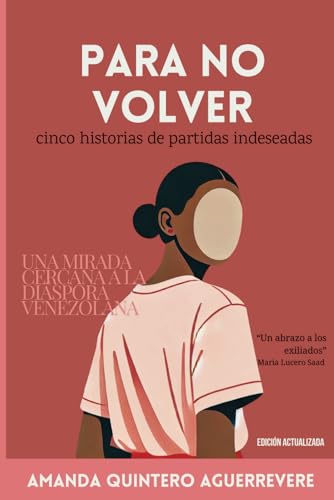 Para no volver: Cinco relatos de partidas indeseadas von Independently published