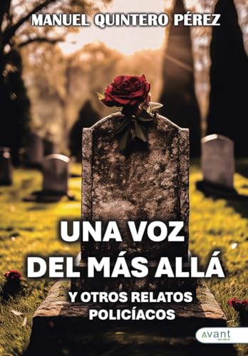 Una voz del más allá: Y otros relatos policíacos Una voz del más allá: Y otros relatos policíacos von Avant Editorial