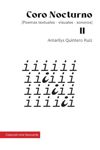 Coro Nocturno: Poemas textuales-visuales-sonoros von Lulu.com