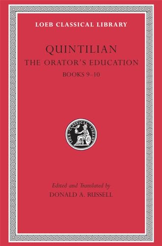 The Orator's Education: Books 9-10 (Loeb Classical Library)