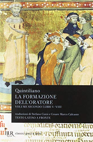 La formazione dell'oratore (BUR Classici greci e latini)