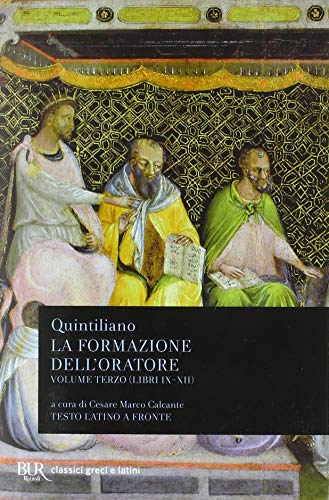 La formazione dell'oratore (BUR Classici greci e latini)