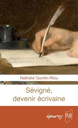 Sévigné, devenir écrivaine von PU RENNES