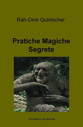 Pratiche Magiche Segrete von ilmiolibro self publishing