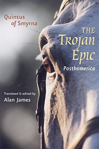 The Trojan Epic: Posthomerica (Johns Hopkins New Translations from Antiquity)