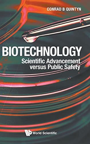 Biotechnology: Scientific Advancement Versus Public Safety von WSPC