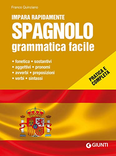 Spagnolo grammatica facile (Impara rapidamente grammatica)