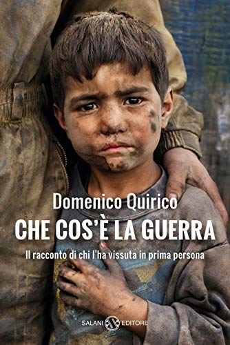 Che cos'è la guerra. Il racconto di chi l'ha vissuta in prima persona Che cos'è la guerra. Il racconto di chi l'ha vissuta in prima persona von Salani