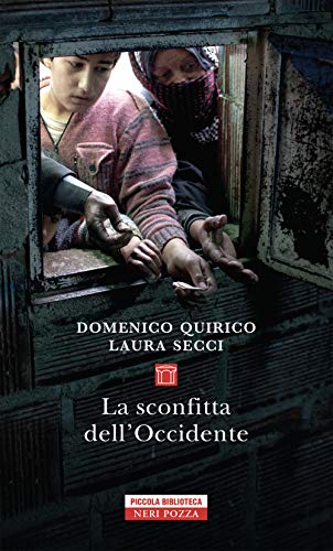 La sconfitta dell'Occidente (Piccola biblioteca Neri Pozza) von Neri Pozza
