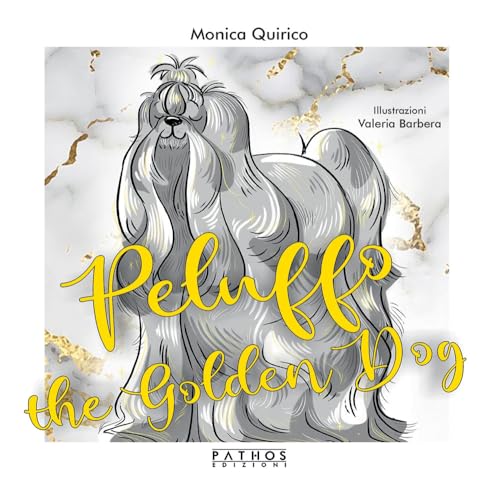 Peluffo the Golden Dog Peluffo the Golden Dog von Pathos Edizioni