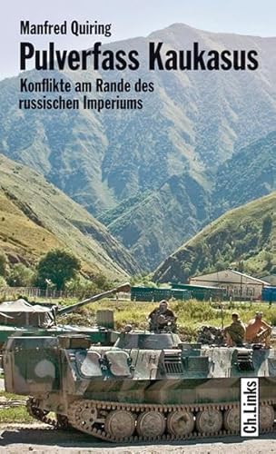 Pulverfass Kaukasus: Konflikte am Rande des russischen Imperiums