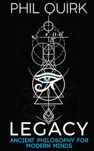 Legacy: Ancient Philosophy For Modern Minds