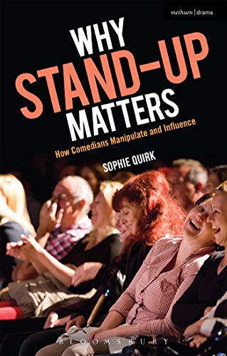 Why Stand-up Matters: How Comedians Manipulate and Influence