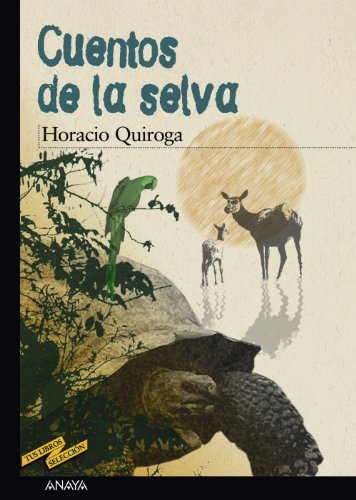 Cuentos de la selva (CLÁSICOS - Tus Libros-Selección, Band 15)