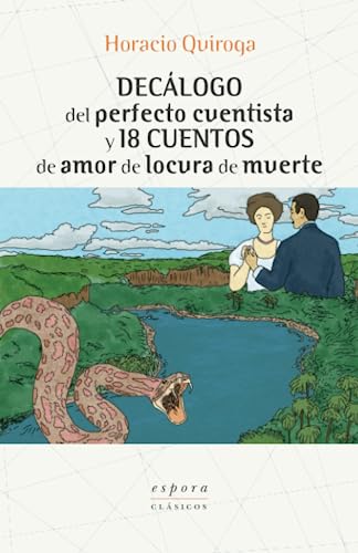 Decálogo del perfecto cuentista y 18 cuentos de amor de locura de muerte Decálogo del perfecto cuentista y 18 cuentos de amor de locura de muerte von Independently published