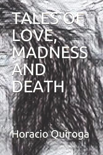 TALES OF LOVE, MADNESS AND DEATH TALES OF LOVE, MADNESS AND DEATH