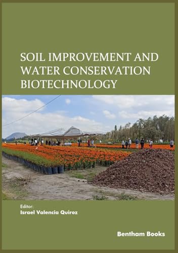 Soil Improvement and Water Conservation Biotechnology von Bentham Science Publishers