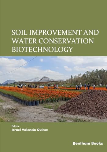Soil Improvement and Water Conservation Biotechnology von Bentham Science Publishers
