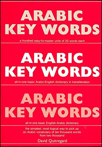 Arabic Key Words: Learn Arabic Easily: 2000-word Vocabulary Arranged by Frequency in a Hundred Units, with Comprehensive English and Transliterated Arabic Indexes (Oleander Key Words)