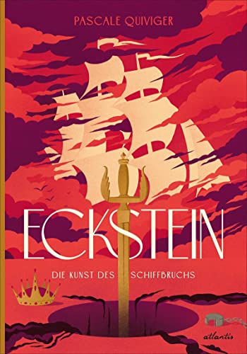 Eckstein: Die Kunst des Schiffbruchs (Königreich Eckstein) von Atlantis Kinderbuch