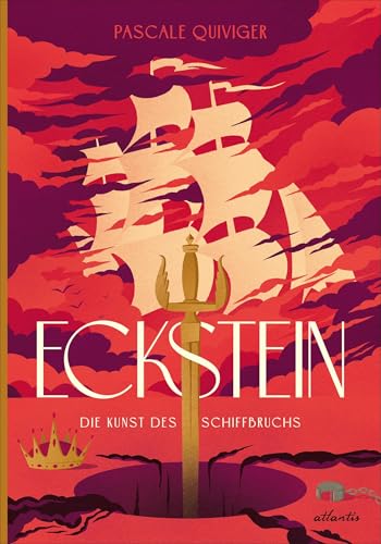 Eckstein: Die Kunst des Schiffbruchs (Königreich Eckstein) von Atlantis Kinderbuch