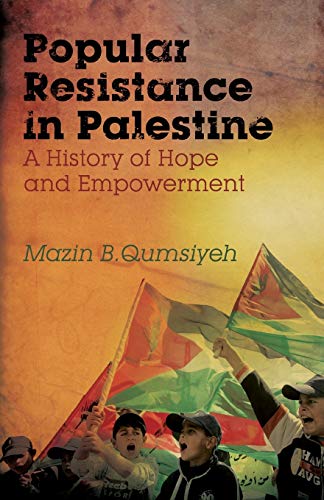 Popular Resistance in Palestine: A History of Hope and Empowerment von Pluto Press (UK)
