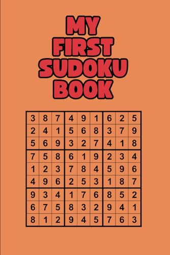 My First Sudoku Book: Sudoku Puzzles, Solutions & Rules for Kids Ages 8-12 von Independently published