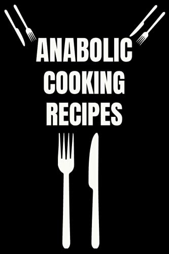 Anabolic Cooking Recipes: Every Fitness Knows That Nutrition is The Most Important Part of Muscular Physique .This notebook is Perfect Gift For ... Gift,120 Pages,6x9,Soft Cover,Matte Finsh von Independently published