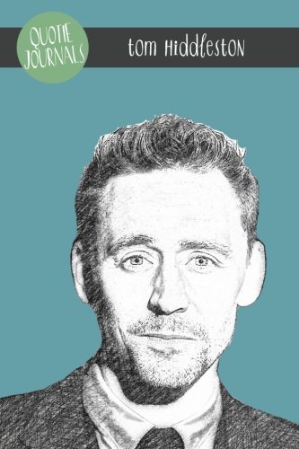 Tom Hiddleston Quote Journal (Quotie Journals) von CreateSpace Independent Publishing Platform