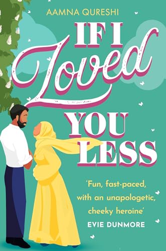 IF I LOVED YOU LESS: A modern twist on a Jane Austen classic, perfect for 2025! von One More Chapter