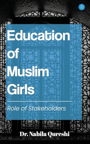 Education of Muslim Girls: Role of Stakeholders von Blue Rose Publishers
