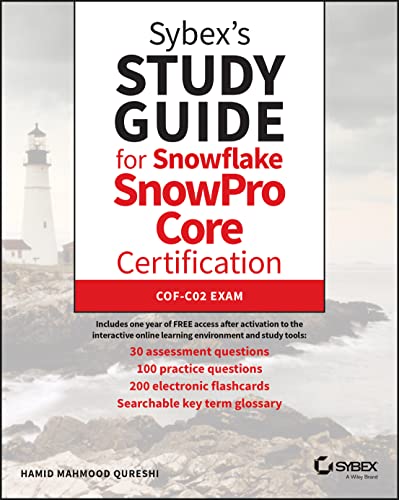 Sybex's Study Guide for Snowflake Snowpro Certification: Certification Cof-co2 Exam