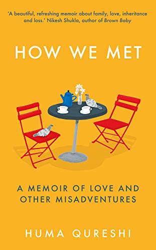 How We Met: A Memoir of Love and Other Misadventures