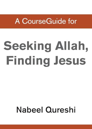 A CourseGuide for Seeking Allah, Finding Jesus von Zondervan