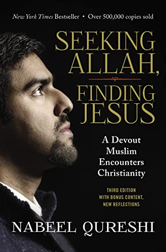 Seeking Allah, Finding Jesus: A Devout Muslim Encounters Christianity