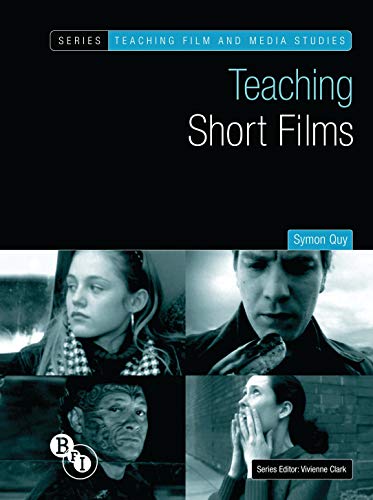 Teaching Short Films (Teaching Film and Media Studies) von Bloomsbury