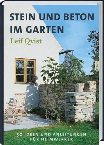 Stein und Beton im Garten: 50 Ideen und Anleitungen für Heimwerker. von Landwirtschaftsvlg Münster