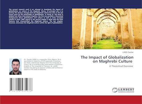 The Impact of Globalization on Maghrebi Culture: A Theoretical Overview von LAP LAMBERT Academic Publishing