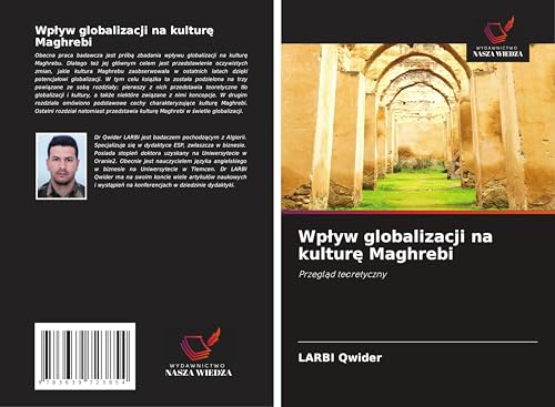 Wp¿yw globalizacji na kultur¿ Maghrebi: Przegl¿d teoretyczny von VDM Verlag