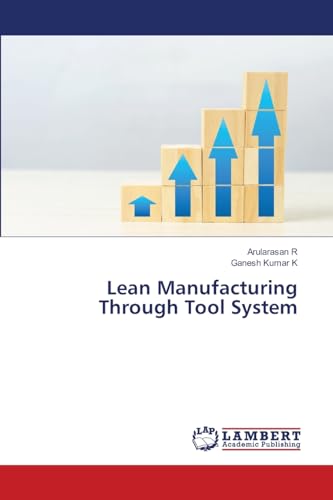 Lean Manufacturing Through Tool System von LAP LAMBERT Academic Publishing