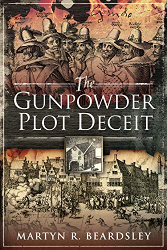 The Gunpowder Plot Deceit von Pen and Sword History