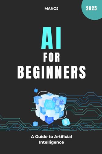 AI for Beginners: A Guide to Artificial Intelligence von Independently published
