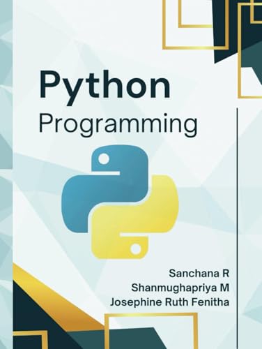 PYTHON PROGRAMMING PYTHON PROGRAMMING von Raja Rammohun Roy National Agency for ISBN