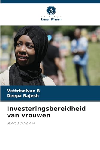 Investeringsbereidheid van vrouwen: MSME's in Malawi von Verlag Unser Wissen
